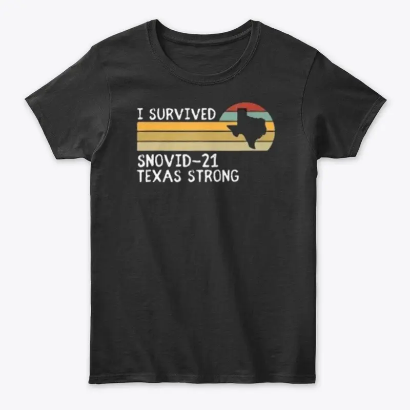 I Survived Snovid-21 Texas Strong